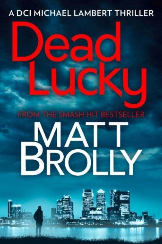 Dead Lucky av Matt Brolly