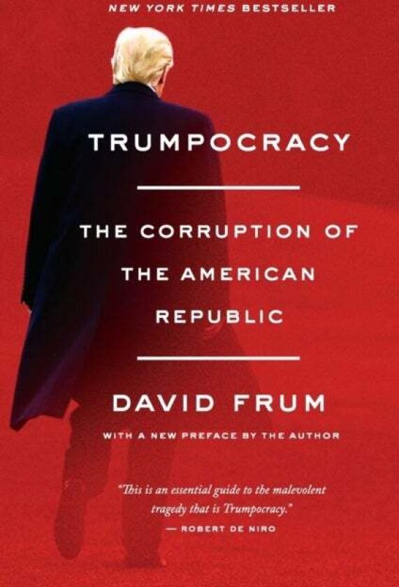 Trumpocracy av David Frum