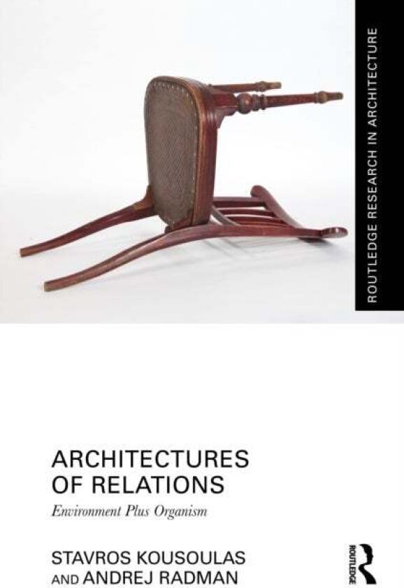 Architectures of Relations av Andrej Radman, Stavros Kousoulas