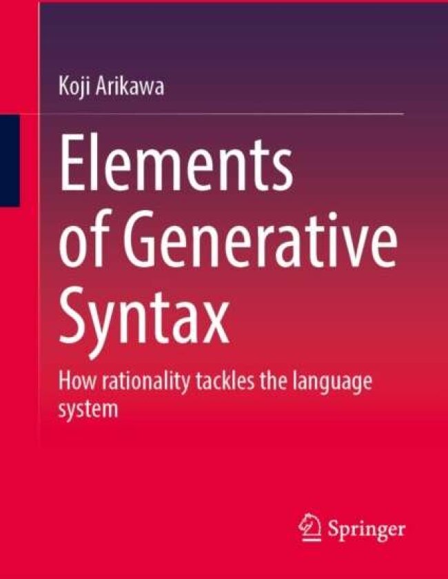 Elements of Generative Syntax av Koji Arikawa