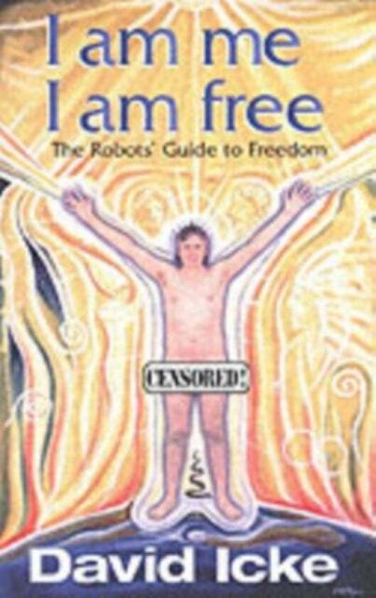 I am Me, I am Free av David Icke