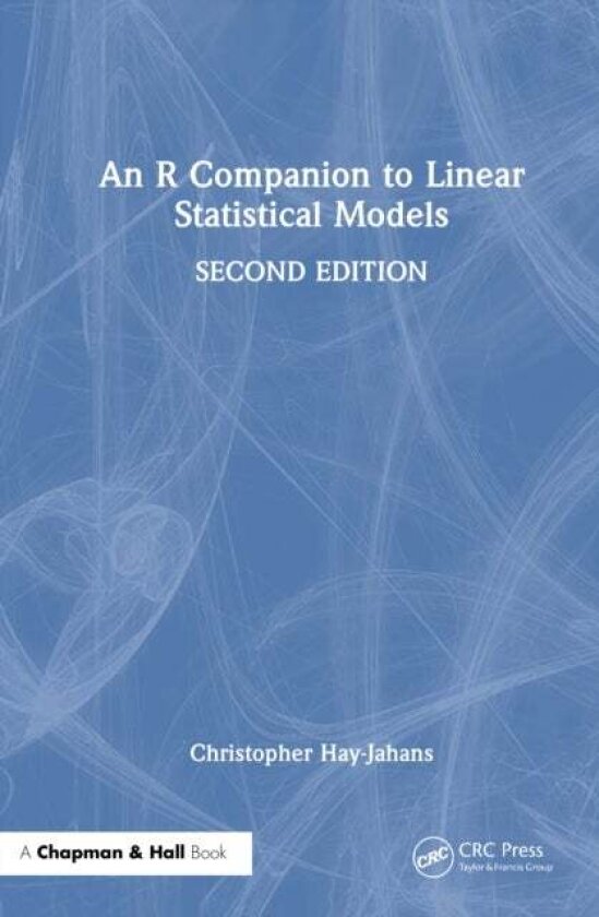 An R Companion to Linear Statistical Models av Christopher Hay-Jahans