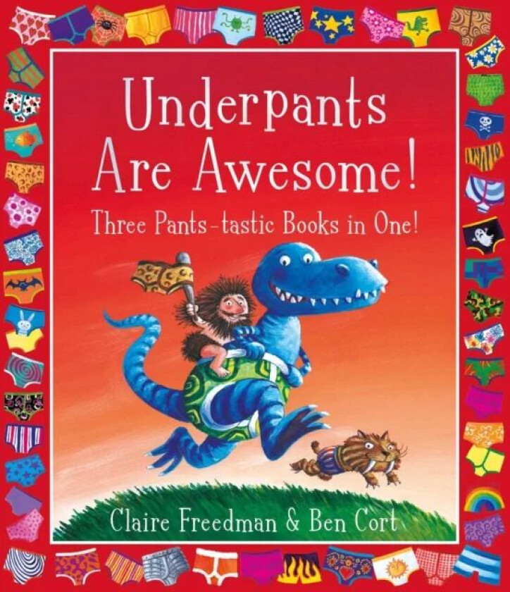 Underpants are Awesome! Three Pants-tastic Books in One! av Claire Freedman