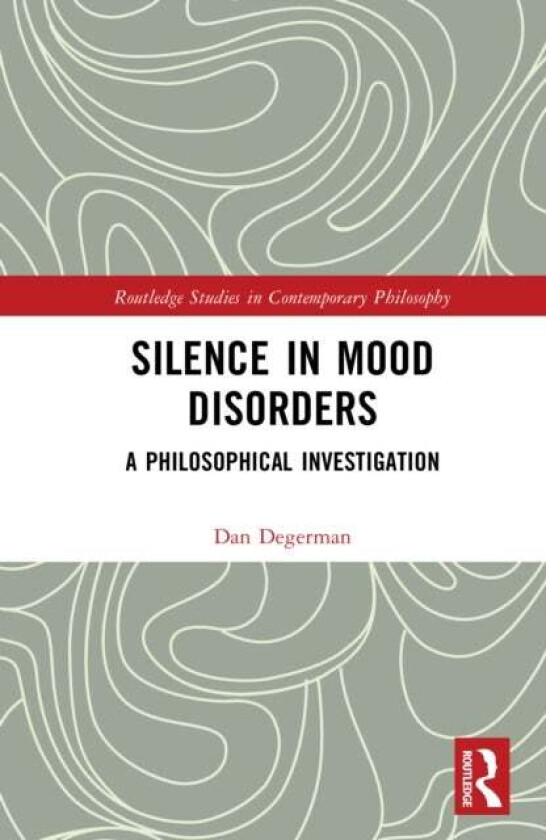 Silence in Mood Disorders av Dan Degerman