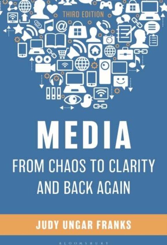 Media from Chaos to Clarity and Back Again av Judy Ungar Franks