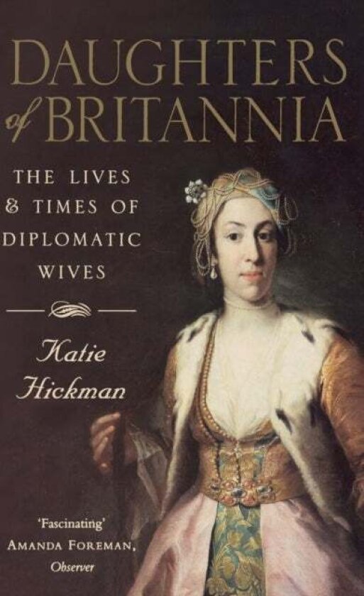 Daughters of Britannia av Katie Hickman