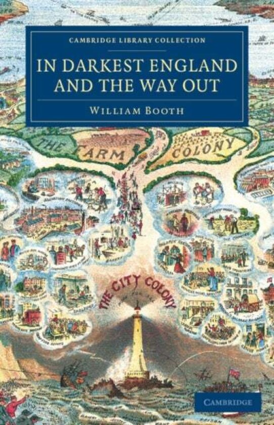 In Darkest England and the Way Out av William Booth