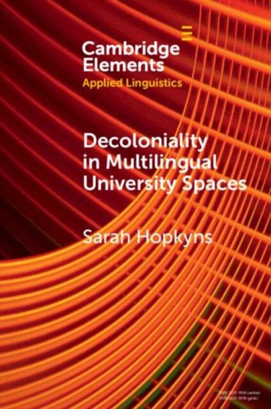 Decoloniality in Multilingual University Spaces av Sarah Hopkyns