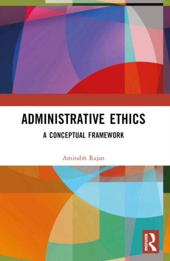 Administrative Ethics av Amitabh Rajan