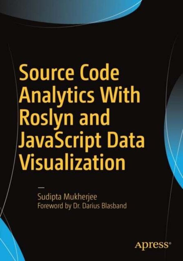 Source Code Analytics With Roslyn and JavaScript Data Visualization av Sudipta Mukherjee