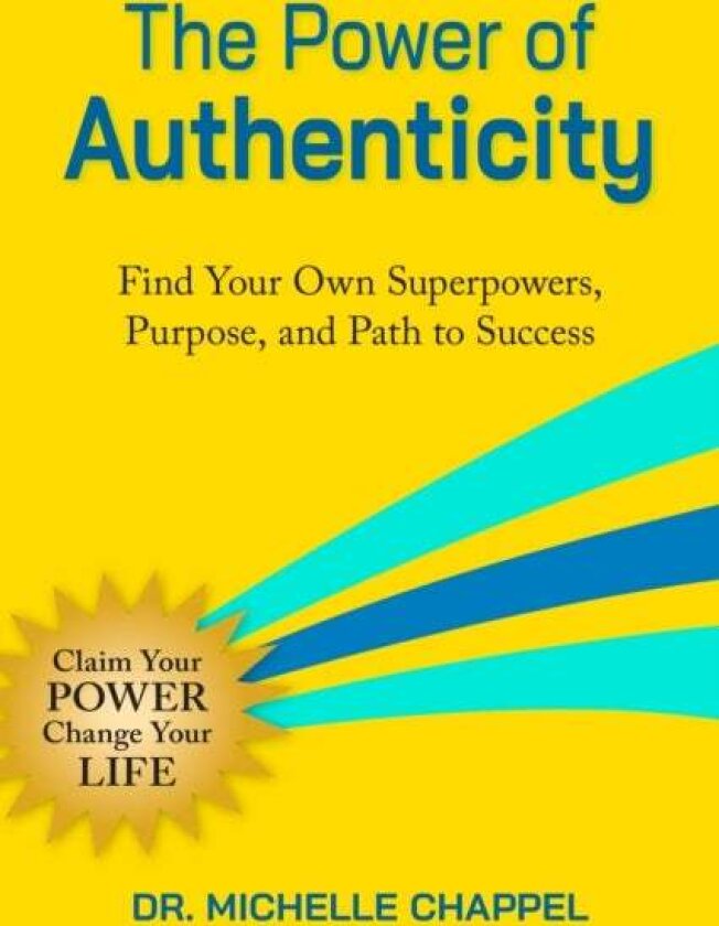 The Power of Authenticity av Michelle Chappel