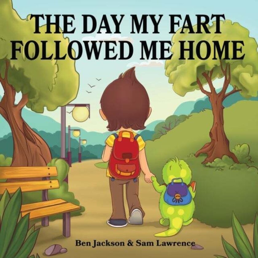 The Day My Fart Followed Me Home av Dr Ben Jackson