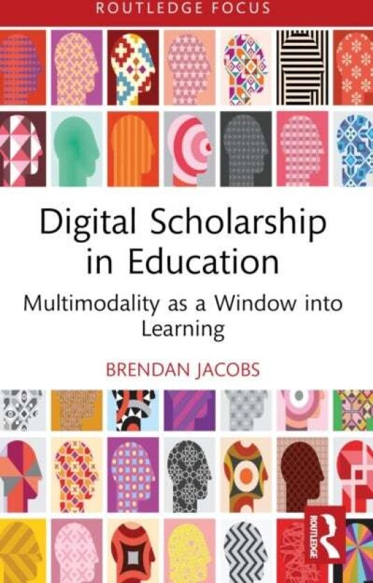 Digital Scholarship in Education av Brendan Jacobs