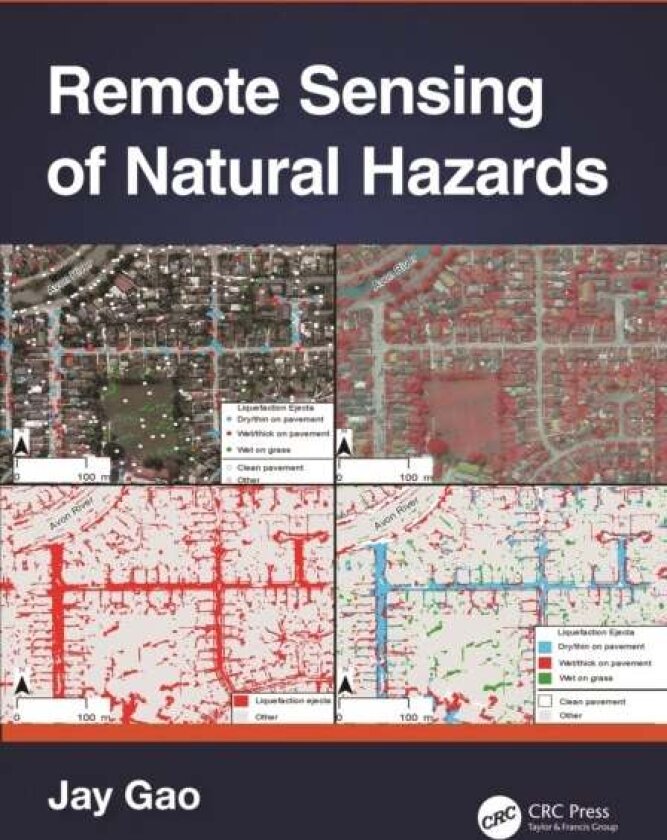 Remote Sensing of Natural Hazards av Jay Gao