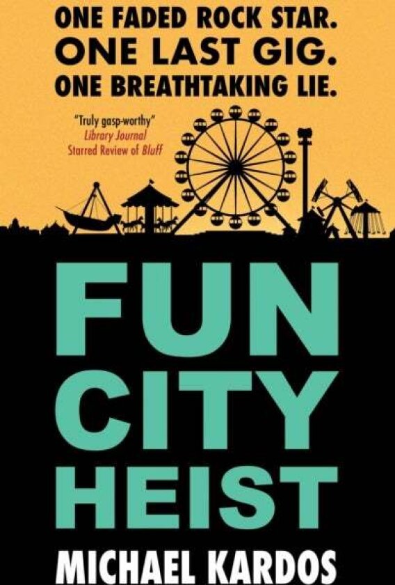 Fun City Heist av Michael Kardos