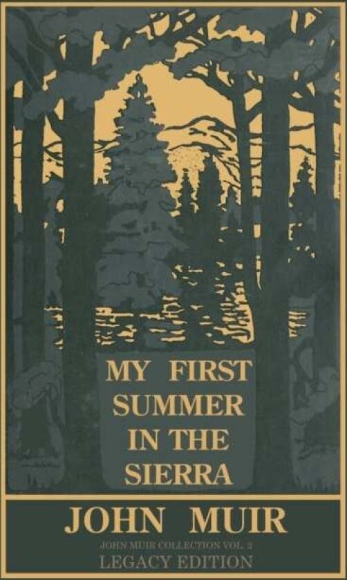 My First Summer In The Sierra Legacy Edition av John Muir