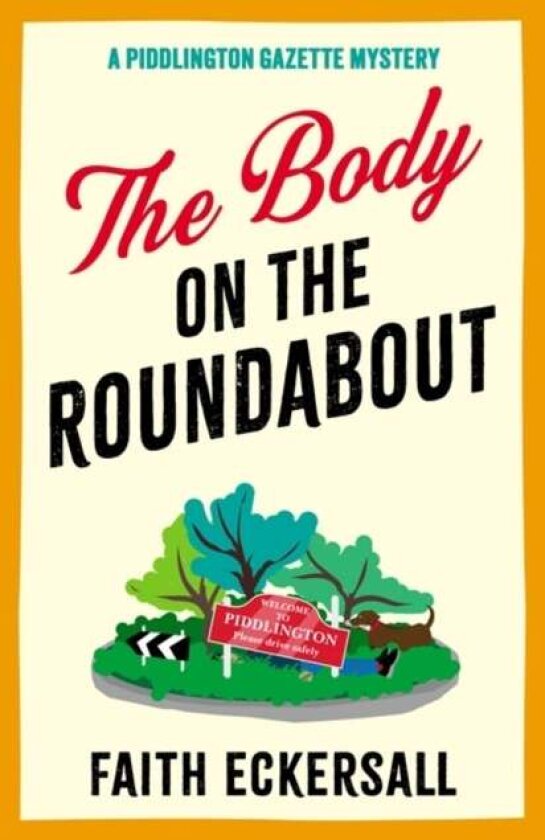 The Body on the Roundabout av Faith Eckersall