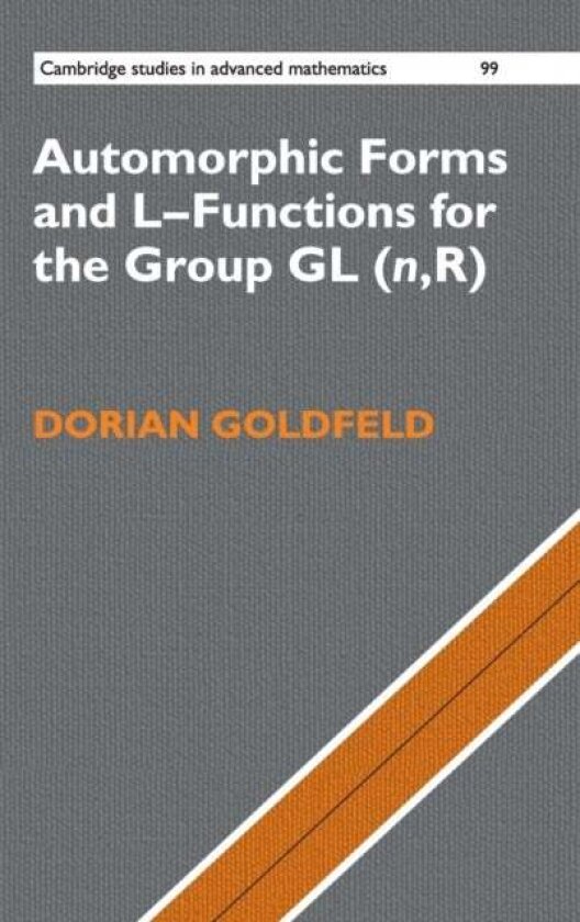 Automorphic Forms and L-Functions for the Group GL(n,R) av Dorian Goldfeld