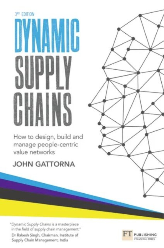 Dynamic Supply Chains av John Gattorna