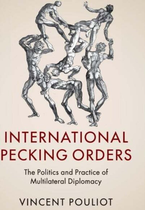 International Pecking Orders av Vincent Pouliot