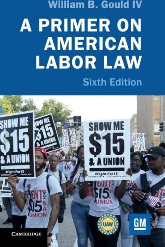 A Primer on American Labor Law av William B. Gould IV
