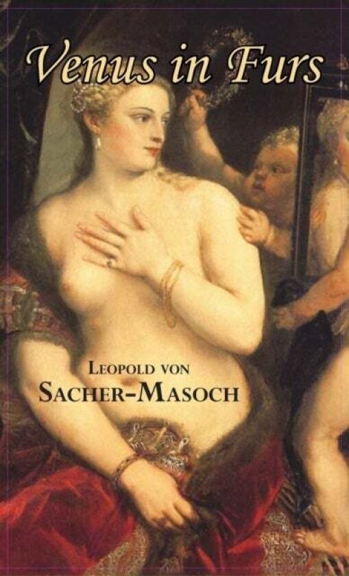 Venus in Furs av Leopold Von Sacher-Masoch