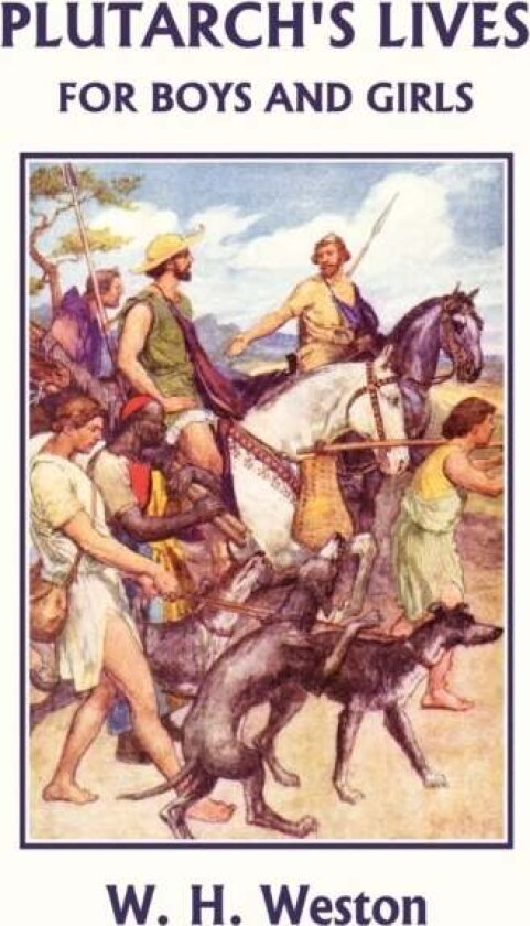 Plutarch's Lives for Boys and Girls (Yesterday's Classics) av W. H. Weston