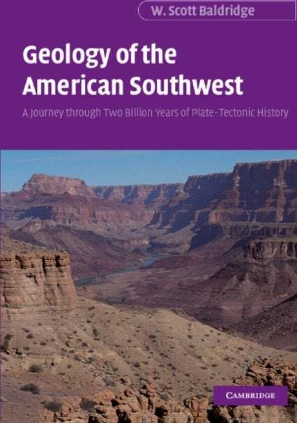 Geology of the American Southwest av W. Scott Baldridge