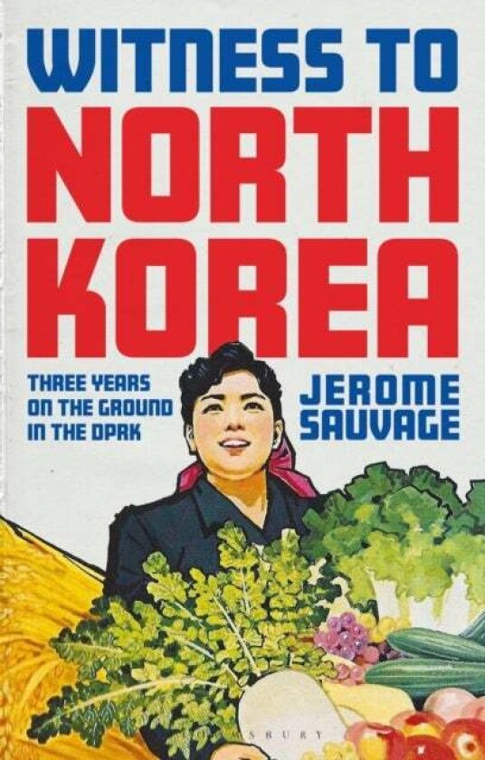 Witness to North Korea av Jerome Sauvage