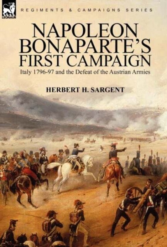 Napoleon Bonaparte's First Campaign av Herbert H Sargent