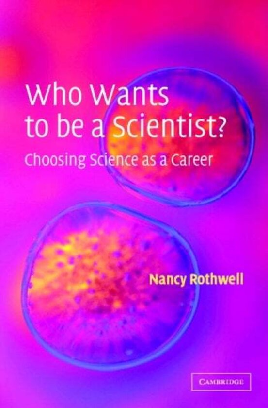 Who Wants to be a Scientist? av Nancy Rothwell
