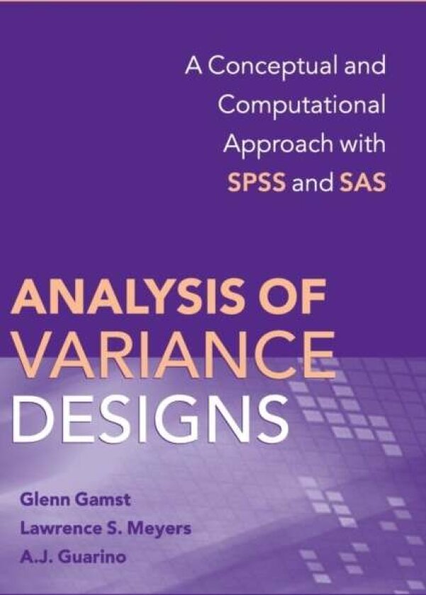 Analysis of Variance Designs av A. J. Guarino