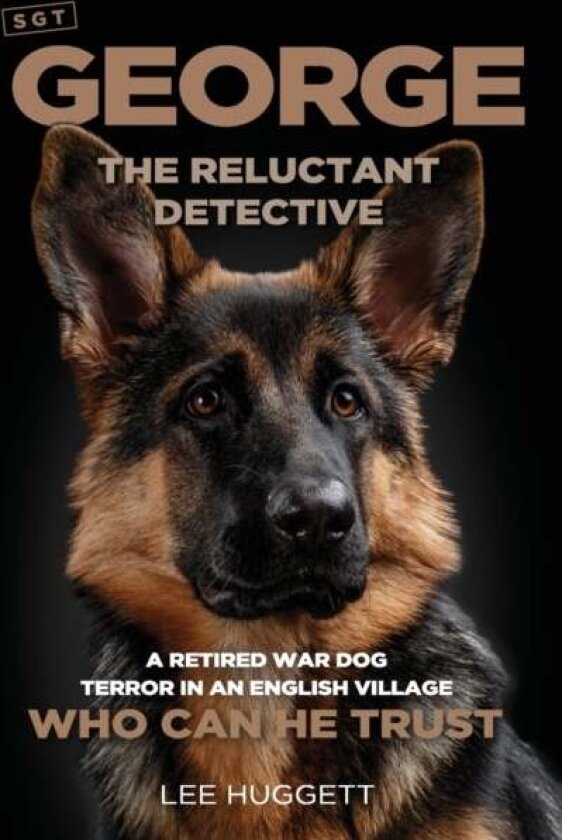 SGT George - The Reluctant Detective av Lee Huggett