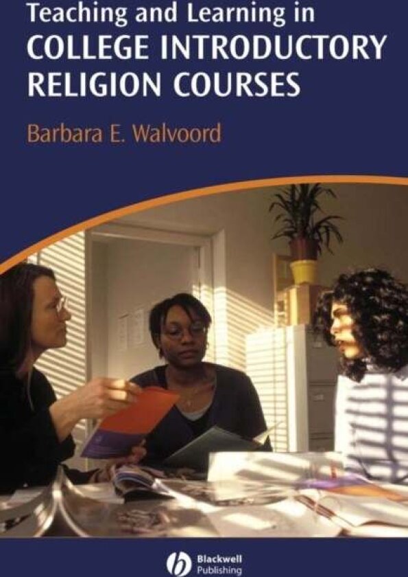 Teaching and Learning in College Introductory Religion Courses av Barbara E. Walvoord