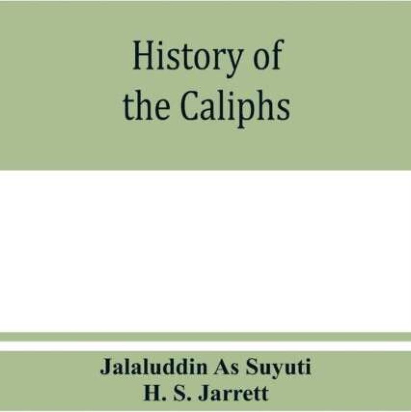 History of the caliphs av H S Jarrett