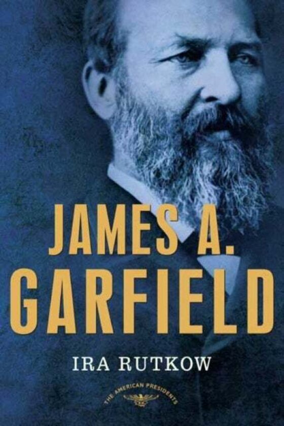 James A. Garfield av Ira Rutkow