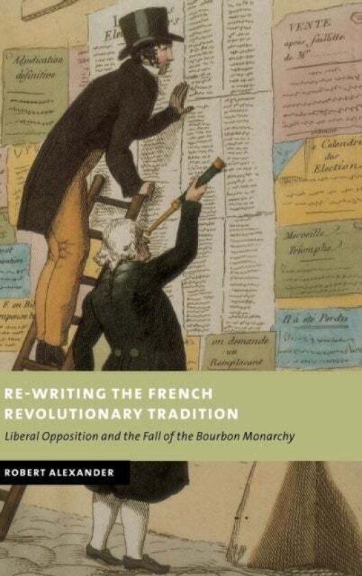 Re-Writing the French Revolutionary Tradition av Robert Alexander