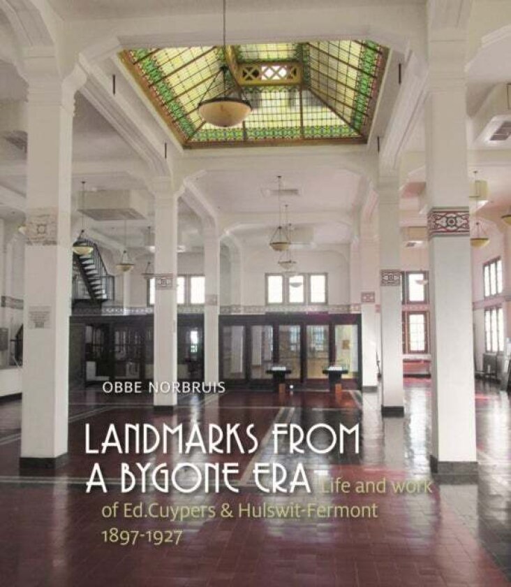 Landmarks from a Bygone Era av Obbe H. Norbruis