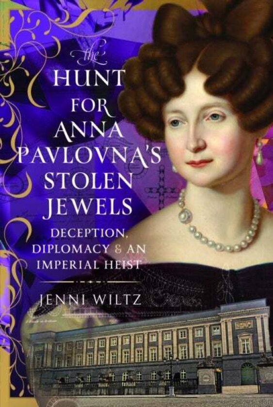The Hunt for Anna Pavlovna’s Stolen Jewels av Jenni Wiltz