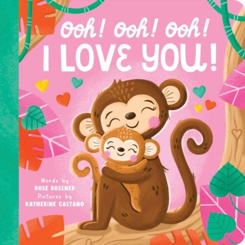 Ooh! Ooh! Ooh! I Love You! av Rose Rossner