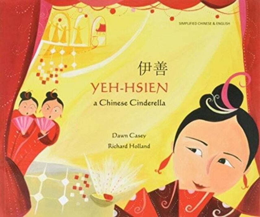 Yeh-Hsien a Chinese Cinderella in Simplified Chinese and English av Dawn Casey