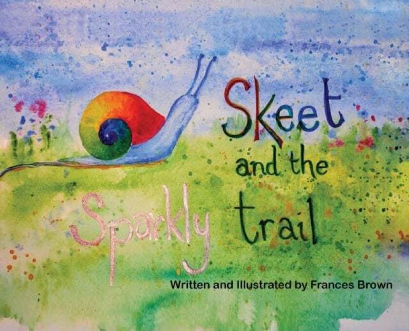Skeet and the Sparkly Trail av Frances Brown