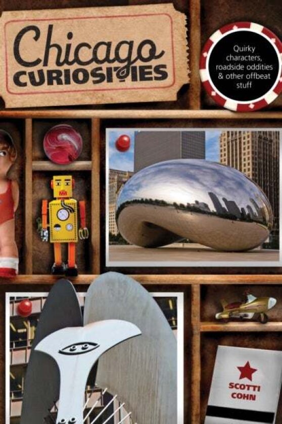 Chicago Curiosities av Scotti Cohn