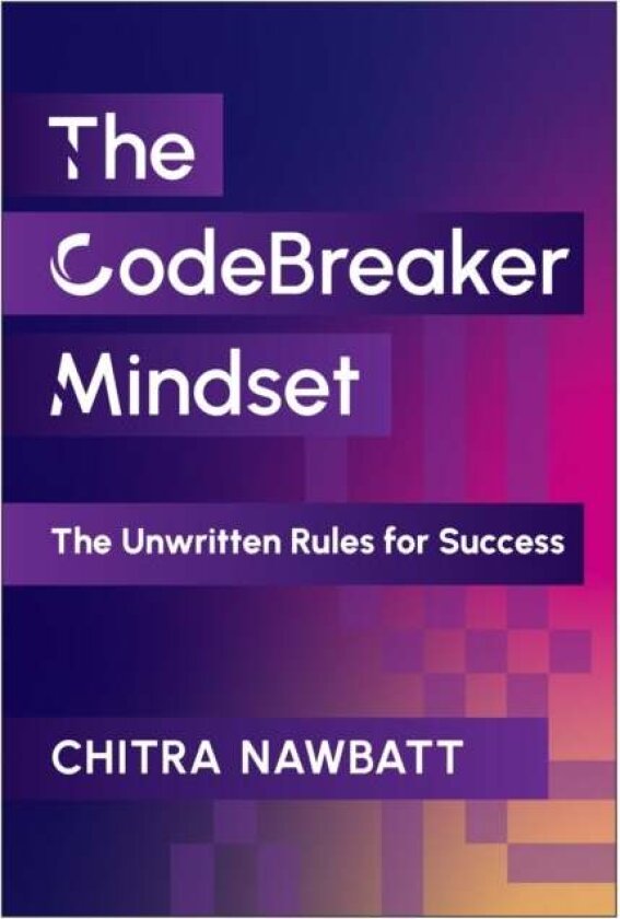CodeBreaker Mindset av Chitra Nawbatt