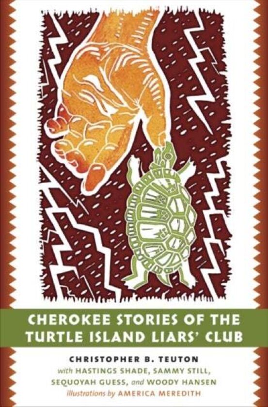 Cherokee Stories of the Turtle Island Liars' Club av Christopher B. Teuton