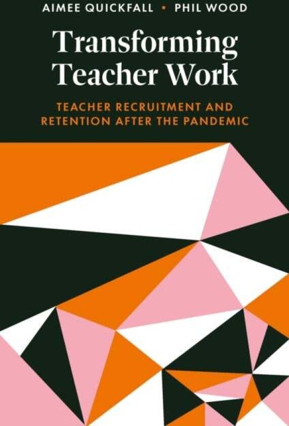 Transforming Teacher Work av Aimee Quickfall