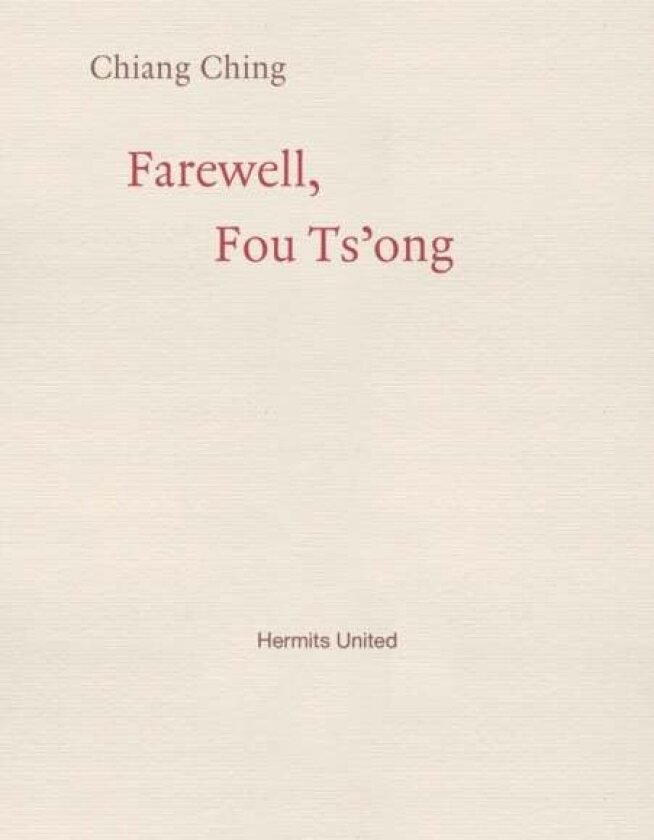 Farewell, Fou Ts'ong av Chiang Ching