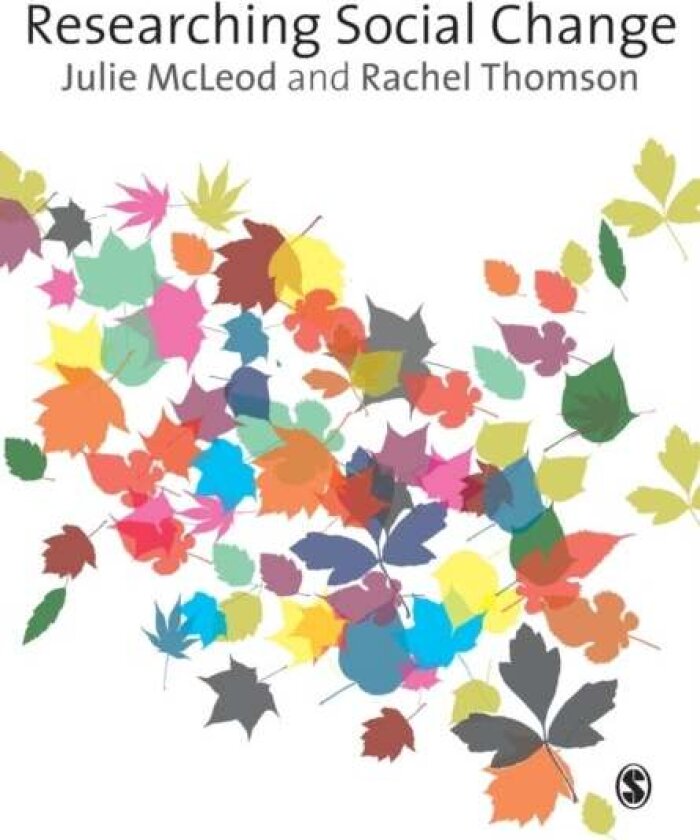 Researching Social Change av Julie McLeod