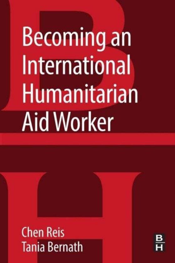 Becoming an International Humanitarian Aid Worker av Chen Reis