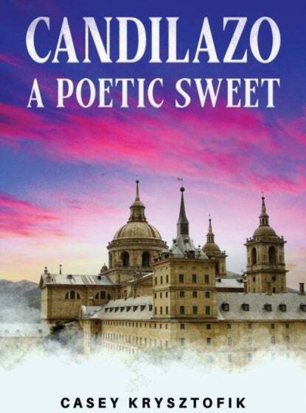 Candilazo: A Poetic Sweet av Casey Krysztofik